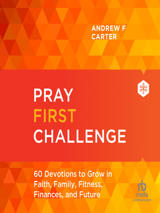 Title details for Pray First Challenge by Andrew F. Carter - Available